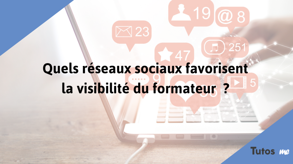 Archives des Réseaux sociaux Tutos Me Pro Trouver un Formateur ou