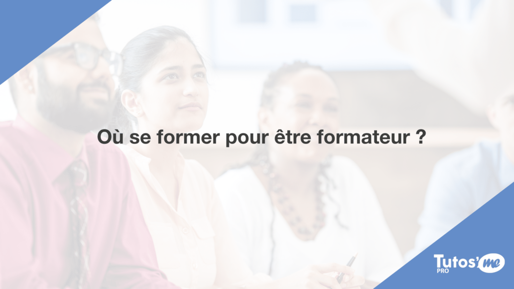 Où Se Former Pour être Formateur ? | Devenir Formateur